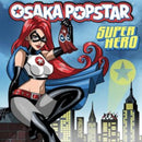 Osaka Popstar - Super Hero (Vinyle Neuf)
