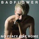 Badflower - No Place Like Home (Vinyle Neuf)