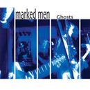 Marked Men - Ghosts (Vinyle Neuf)