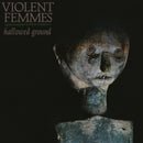 Violent Femmes - Hallowed Ground (40e Anniversaire) (Vinyle Neuf)