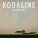 Kodaline - We Were Only Young (Vinyle Neuf)