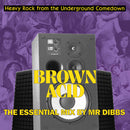 Various - Brown Acid: The Essential Mix By Mr Dibbs (Vinyle Neuf)