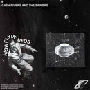 Cash Rivers And The Sinners - High Flyin UFOs (Vinyle Neuf)
