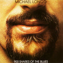 Michael Longo - 900 Shares Of The Blues (Vinyle Neuf)