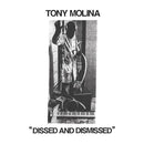 Tony Molina - Dissed And Dismissed (Vinyle Neuf)