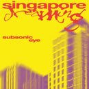 Subsonic Eye - Singapore Dreaming (Vinyle Neuf)