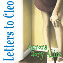 Letters To Cleo - Aurora Gory Alice (Vinyle Neuf)