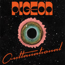 Pigeon - Outtanational (Vinyle Neuf)