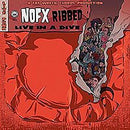 NOFX - Ribbed: Live In A Dive (Vinyle Neuf)