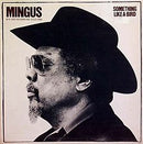 Charles Mingus - Something Like A Bird (Vinyle Neuf)