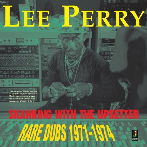 Lee Perry - Skanking With The Upsetter: Rare Dubs 1971-1974 (Vinyle Neuf)