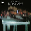 Bora Rokovic - Ultra Native (Vinyle Neuf)