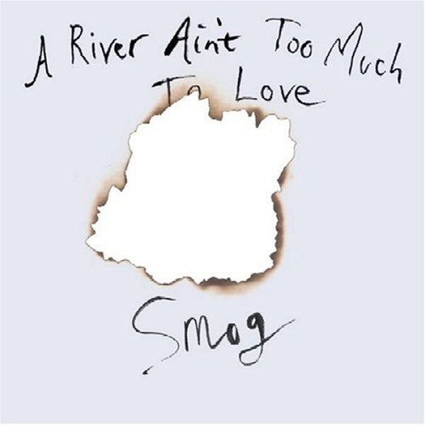Smog - A River Aint Too Much To Love (Vinyle Neuf)