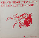 Various - Chants Revolutionnaires du Canada et du Monde 1 (Vinyle Usagé)
