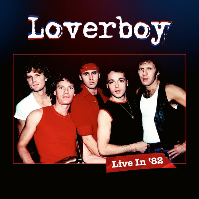 Loverboy - Live In 82 (Vinyle Neuf)