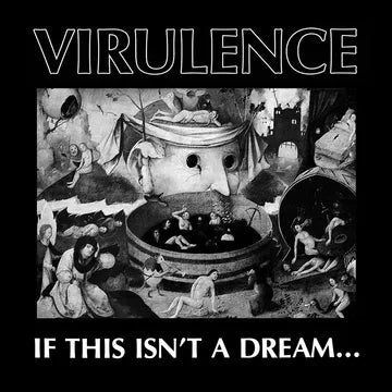 Virulence - If This Isnt A Dream (Vinyle Neuf)