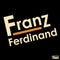 Franz Ferdinand - Franz Ferdinand (Vinyle Neuf)