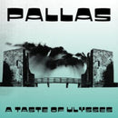 Pallas - A Taste Of Ulysses (Vinyle Neuf)