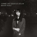 Maude Audet - Comme Une Odeur De Declin (Vinyle Neuf)