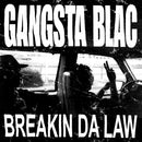 Gangsta Blac - Breakin Da Law (Vinyle Neuf)