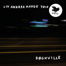 Hauge Liv Andre Trio - Dognville (Vinyle Neuf)