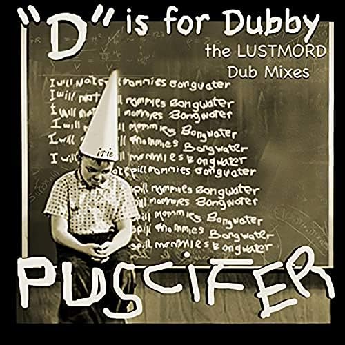 Puscifer - D Is For Dubby (The Lustmord Dub Mixes) (Vinyle Neuf)