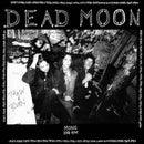 Dead Moon - Trash And Burn (Vinyle Neuf)