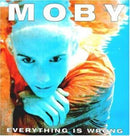 Moby - Everything Is Wrong (Vinyle Neuf)