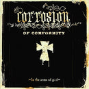 Corrosion Of Conformity - In The Arms Of God (Vinyle Neuf)