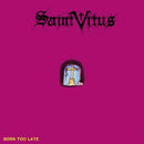Saint Vitus - Born Too Late (Vinyle Neuf)