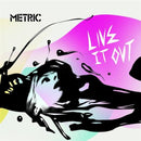 Metric - Live It Out (Vinyle Neuf)