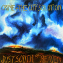 Crime And The City Solution - Just South Of Heaven (Vinyle Neuf)