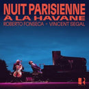 Roberto Fonseca / Vincent Segal - Nuit Parisienne A La Havane (Vinyle Neuf)