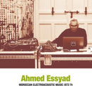 Ahmed Essyad - Moroccan Electroacoustic Music 1972-74 (Vinyle Neuf)
