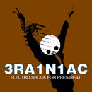 Brainiac - Electro Shock For President (Vinyle Neuf)
