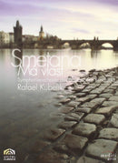 Bedrich Smetana / Rafael Kubelik - Ma Vlast