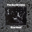 Sea Urchins - Stardust (Vinyle Neuf)