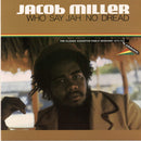 Jacob Miller - Who Say Jah No Dread (Vinyle Neuf)