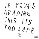 Drake - If Youre Reading This Its Too Late (Vinyle Neuf)