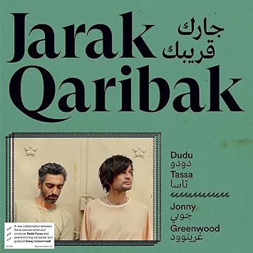 Dudu Tassa / Jonny Greenwood - Jarak Qaribak (Vinyle Neuf)