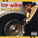 Ice Mike - True 2 Da Game (Vinyle Neuf)