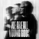 Young Gods - We Are All Young Gods (Vinyle Neuf)