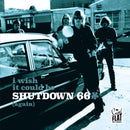 Shutdown 66 - I Wish It Could Be Shutdown 66 (Vinyle Neuf)