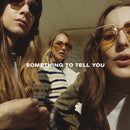 Haim - Something To Tell You (Vinyle Neuf)