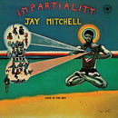 Jay Mitchell - Impartiality (Vinyle Neuf)