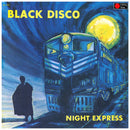 Black Disco - Night Express (Vinyle Neuf)