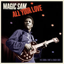 Magic Sam - All Your Love: The Cobra Chief And Crash Sides (Vinyle Neuf)