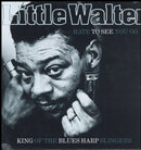 Little Walter - Hate To See You Go (Vinyle Neuf)