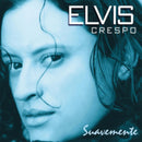 Elvis Crespo - Suavemente (Vinyle Neuf)