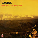 Cactus - One Way Or Anohter (Vinyle Neuf)